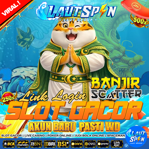 LAUTSPIN > Portal Gerbang Menuju Ke-Gacoran Kamu Disini